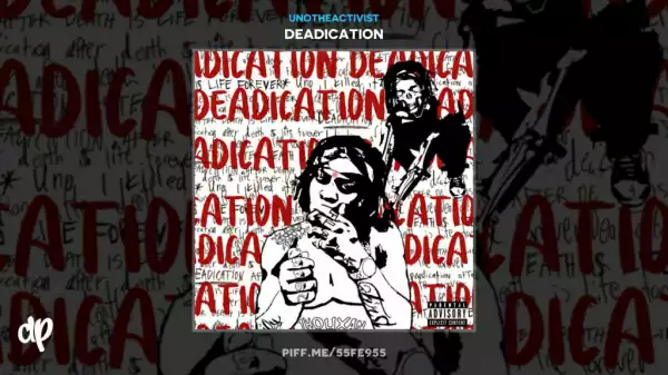 UnoTheActivist - Deadication